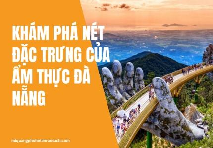 Khám Phá Nét Đặc Trưng Của Ẩm Thực Đà Nẵng
